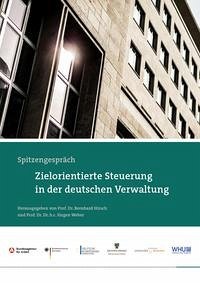 Spitzengespräch Zielorientierte Steuerung in der deutschen Verwaltung - Hirsch, Bernhard und Jürgen Weber
