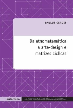 Cover Da etnomatemática a arte-design e matrizes cíclicas (eBook, PDF)