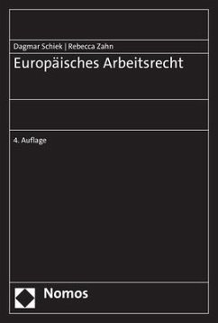 Europäisches Arbeitsrecht - Schiek, Dagmar;Zahn, Rebecca