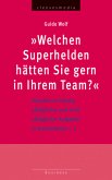 "Welchen Superhelden hätten Sie gern in Ihrem Team?"