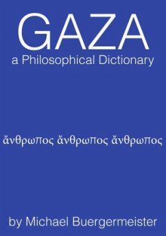 Gaza a Philosophical Dictionary - Buergermeister, Michael