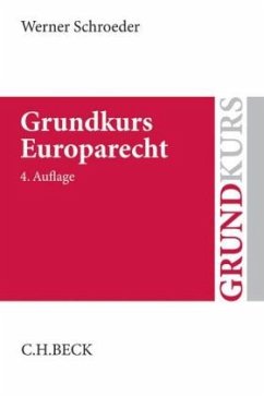 Grundkurs Europarecht - Schroeder, Werner