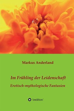 Im Frühling der Leidenschaft (eBook, ePUB) - Anderland, Markus