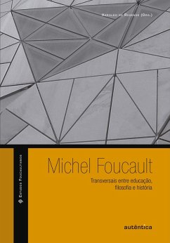 Michel Foucault: Transversais entre educação, filosofia e história (eBook, ePUB) - de Resende, Haroldo