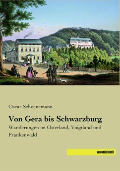 Von Gera bis Schwarzburg - Schoenemann, Oscar