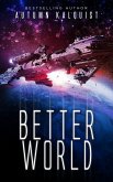 Better World (Fractured Era Series, #1) (eBook, ePUB)