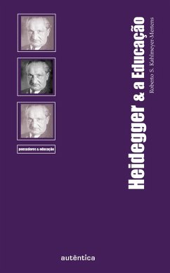 Heidegger & a Educação (eBook, PDF) - Kahlmeyer-Mertens, Roberto S.