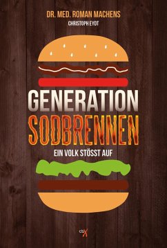 Generation Sodbrennen (eBook, ePUB) - Machens, Roman; Eydt, Christoph