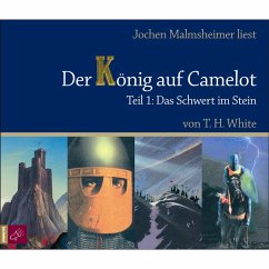 Der König auf Camelot Teil 1 - Das Schwert im Stein (MP3-Download) - White, Terence Hanbury