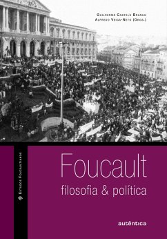 Foucault: filosofia & política (eBook, ePUB) - Veiga-Neto, Alfredo; Branco, Guilherme Castelo