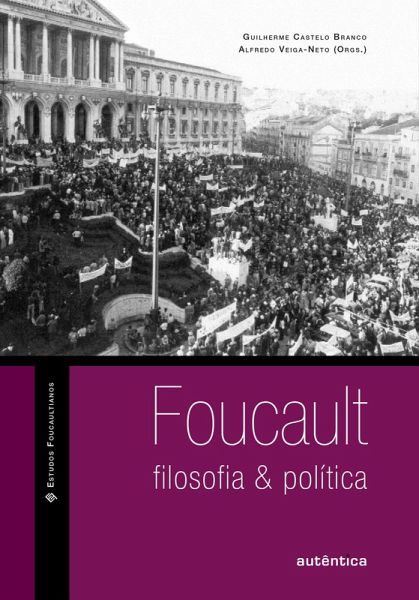 Foucault: filosofia & política (eBook, ePUB) Foucault: filosofia & política (eBook, ePUB)