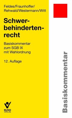 Schwerbehindertenrecht (eBook, ePUB) - Feldes, Werner; Fraunhoffer, Bettina; Rehwald, Rainer; Westermann, Bernd; Witt, Harald