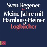 Meine Jahre mit Hamburg-Heiner. Logbücher (MP3-Download)