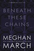 Beneath These Chains (eBook, ePUB)