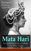 Mata Hari: Das Geheimnis ihres Lebens und ihres Todes (eBook, ePUB)