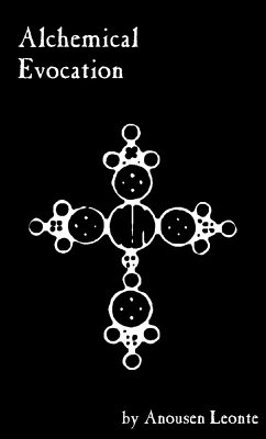 Cover Alchemical Evocation: Using Sigil Magick to Evoke Alchemical Principles (eBook, ePUB)