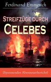 Streifzüge durch Celebes (Spannender Abenteuerbericht) (eBook, ePUB)