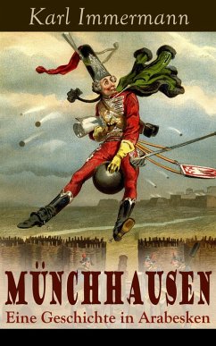 Münchhausen: Eine Geschichte in Arabesken (eBook, ePUB) - Immermann, Karl