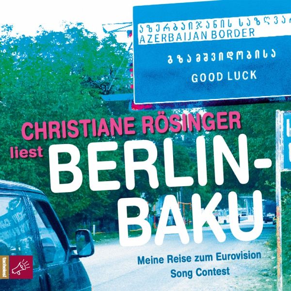 Berlin - Baku (MP3-Download) von Christiane Rösinger - Hörbuch bei  bücher.de runterladen