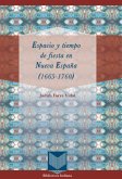 Espacio y tiempo de fiesta en Nueva España (1665-1760) (eBook, ePUB)