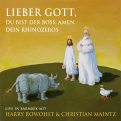 Lieber Gott, du bist der Boss, Amen. Dein Rhinozeros (MP3-Download) - Rowohlt, Harry; Maintz, Christian