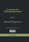 Lecciones de derecho procesal. Tomo I Teoría del proceso (eBook, ePUB)