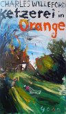 Ketzerei in Orange (eBook, ePUB)