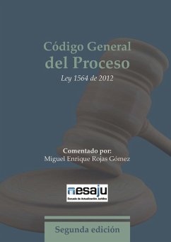 Código General del Proceso. Ley 1564 de 2012 (eBook, ePUB) - Rojas Gómez, Miguel Enrique