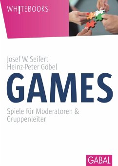 Games (eBook, ePUB) - Seifert, Josef W.; Göbel, Heinz-Peter