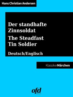 Der standhafte Zinnsoldat - The Steadfast Tin Soldier (eBook, ePUB) - Andersen, Hans Christian