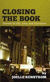 Closing the Book: Travels in Life, Loss, and Literature (eBook, ePUB) Closing the Book: Travels in Life, Loss, and Literature (eBook, ePUB)