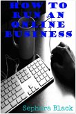 How to Run an Online Business (eBook, ePUB)