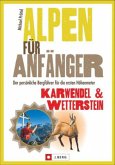 Alpen für Anfänger - Karwendel & Wetterstein  (Restauflage)