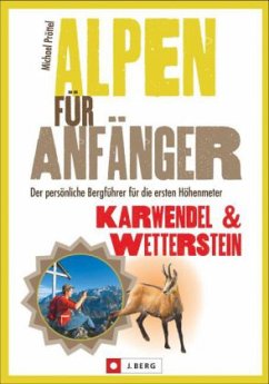 Alpen für Anfänger - Karwendel & Wetterstein   (Restauflage) - Pröttel, Michael