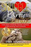 The Snuggle Party Guidebook: Create Deeper Friendships, Decrease Loneliness, & Enjoy Nurturing Touch Community (eBook, ePUB)