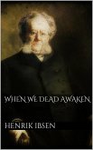 When We Dead Awaken (eBook, ePUB)