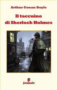 Il taccuino di Sherlock Holmes (eBook, ePUB) - Conan Doyle, Arthur