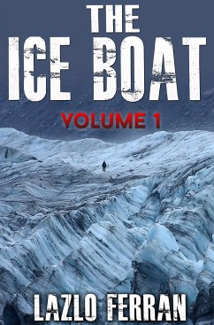 The Ice Boat: (On the Road from London to Brazil) Volume 1 of Sex, Drugs and Rock and Roll – Pulling Down the Pants of Nick Kent and Jack Kerouac (eBook, ePUB) - Ferran, Lazlo