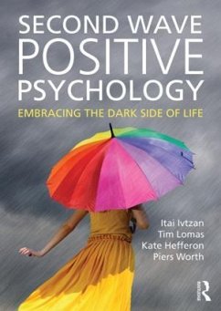 Second Wave Positive Psychology - Ivtzan, Itai;Lomas, Tim;Hefferon, Kate