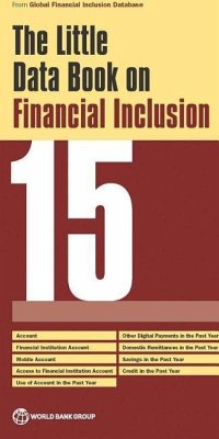 The Little Data Book on Financial Inclusion 2015 - World Bank