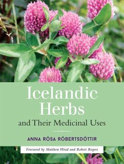 Icelandic Herbs and Their Medicinal Uses - Robertsdottir, Anna Rosa
