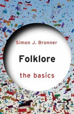 Folklore: The Basics - Bronner, Simon J.