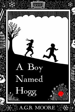 A Boy Named Hogg - Moore, A. G. R.