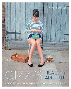 Gizzi's Healthy Appetite: Food to Nourish the Body and Feed the Soul - Erskine, Gizzi