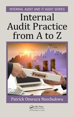 Internal Audit Practice from A to Z - Nzechukwu, Patrick Onwura; Nzechukwu, Patrick