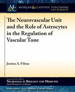 The Neurovascular Unit and the Role of Astrocytes in the Regulation of Vascular Tone - Filosa, Jessica A.