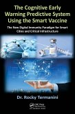 The Cognitive Early Warning Predictive System Using the Smart Vaccine The Cognitive Early Warning Predictive System Using the Smart Vaccine