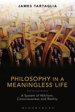 Philosophy in a Meaningless Life - Tartaglia, James