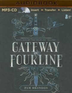 Gateway to Fourline - Brondos, Pam