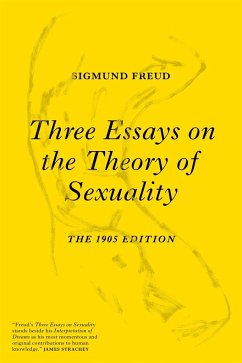 Three Essays on the Theory of Sexuality - Freud, Sigmund